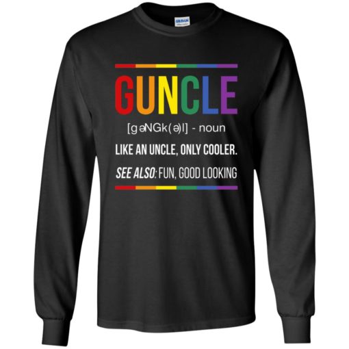 Guncle funny gun uncle noun cooler uncle fun good looking long sleeve