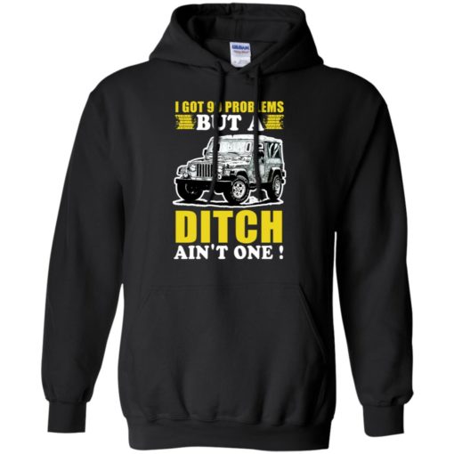 I got 99 problems but jeep hoodie