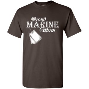 Proud marine mom best gift for military soldier army mom t-shirt