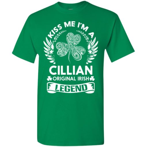 Kiss me i’m a cillian original irish legend – personal custom family name gift t-shirt