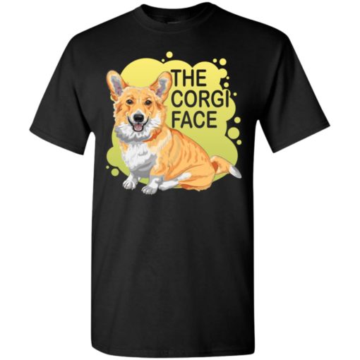 The corgi face gift i love corgi dog cute owner corgi lover t-shirt