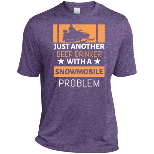 Just another beer drinker with snowmobile problem sport tee