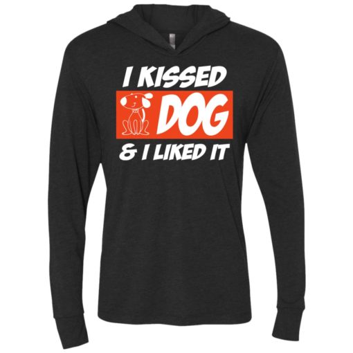 I kissed a dog and i liked it dog lover dogs owner gift unisex hoodie