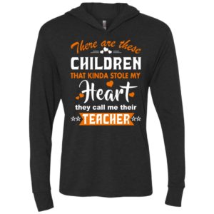 Funny teacher shirt there are these children that kinda stole my heart unisex hoodie