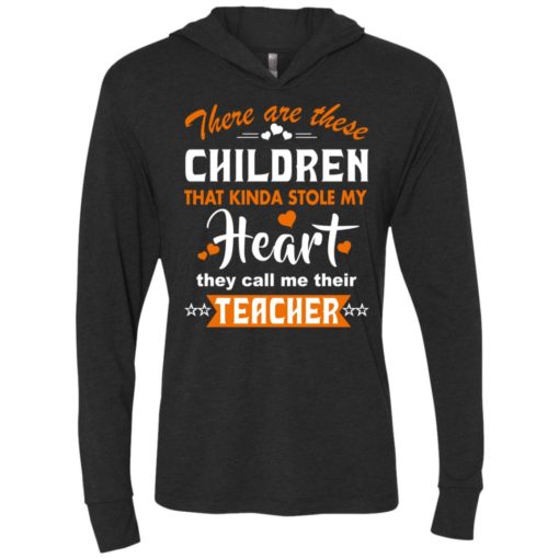 Funny teacher shirt there are these children that kinda stole my heart unisex hoodie