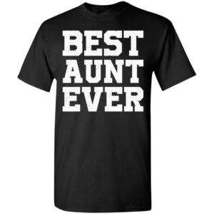 Best aunt ever new novelty t-shirt