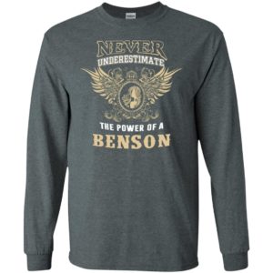 Never underestimate the power of benson shirt with personal name on it long sleeve