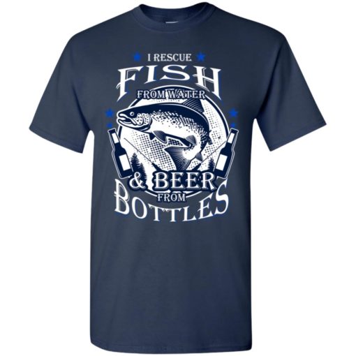 Rescue fish from water and beer from bottles t-shirt