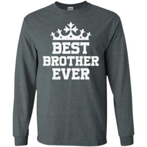 Best brother ever funny family long sleeve