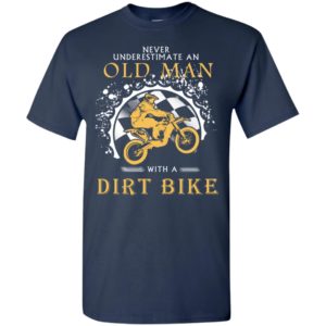 Never underestimate an old man with a dirt biker t-shirt