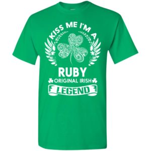 Kiss me i’m a ruby original irish legend – personal custom family name gift t-shirt