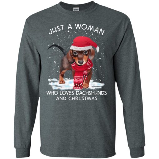 Just a woman who love dachund and christmas snow noel dog lover long sleeve