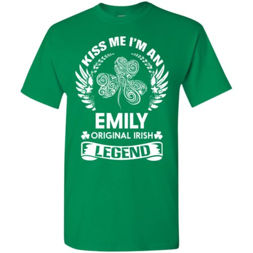 Kiss me i’m an emily original irish legend – personal custom family name gift t-shirt