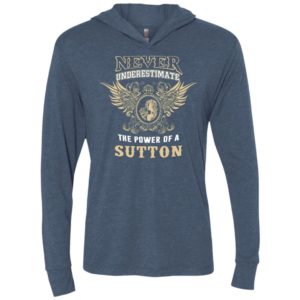 Never underestimate the power of sutton shirt with personal name on it unisex hoodie