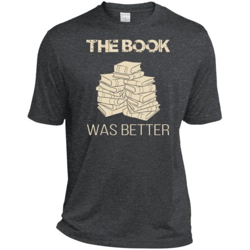 Book lover gift the book was better sport tee