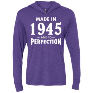 Made in 1945 aged to perfection original parts vintage age birthday gift celebrate grandparents day unisex hoodie