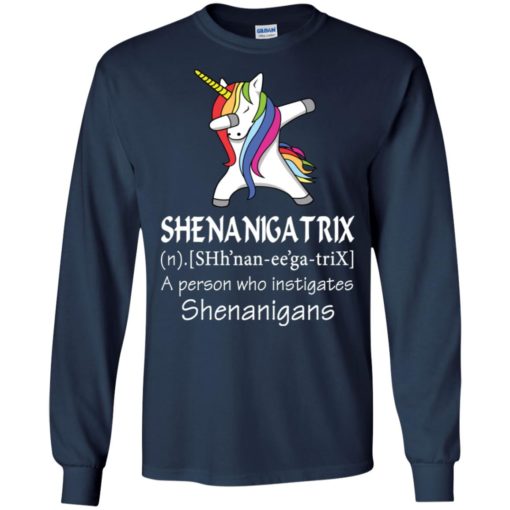 Unicorn shenanigatrix definition a person who instigates shenanigans long sleeve