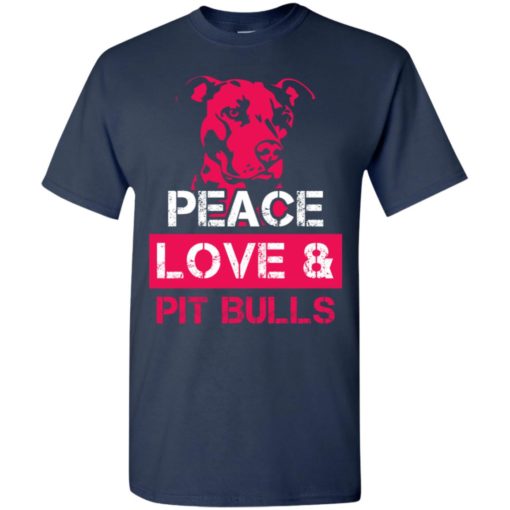 Dog lovers gift peace love and pit bulls t-shirt