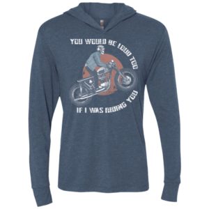 Ghost rider you would be loud too if i was riding you unisex hoodie