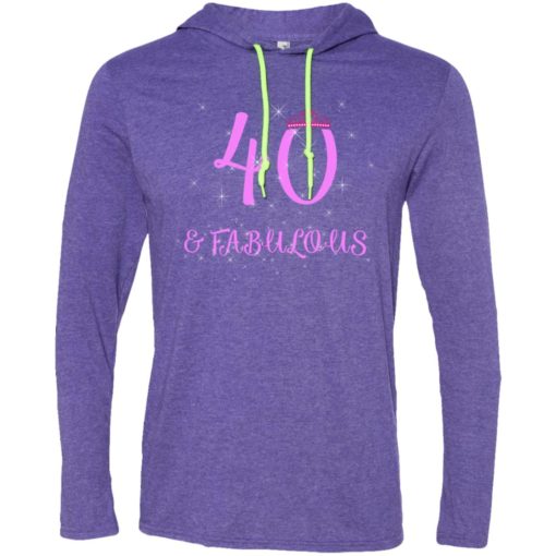 40th birthday gift 40 and still sexy and fabulous long sleeve hoodie