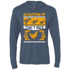 Funny dinosaur gift evolution of the t rex rawr chicken unisex hoodie