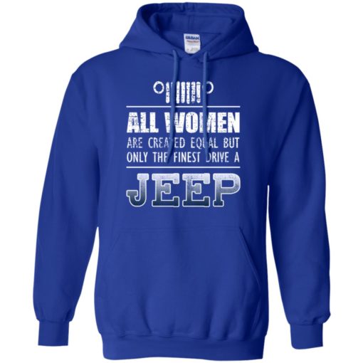 Only finest woman drive a jeep hoodie