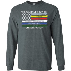 We all have your six united family long sleeve