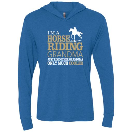 I’m horse riding grandma like others much cooler unisex hoodie