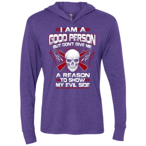 Viking i am a good person but dont give me a reason to show my evil side unisex hoodie