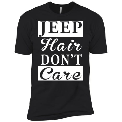 Jeep hair don’t care premium t-shirt