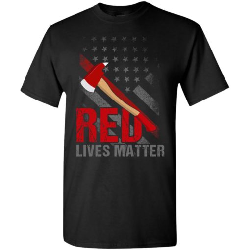 Red lives matter gift volunteer firefighter gifts red line flag t-shirt