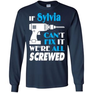 If sylvia can’t fix it we all screwed sylvia name gift ideas long sleeve