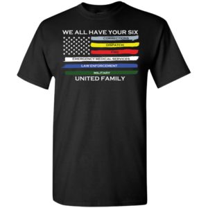 We all have your six united family t-shirt