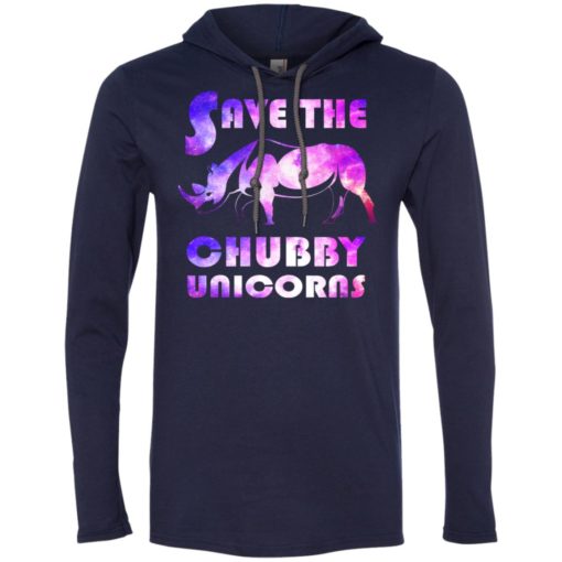 Chubby gift tee save the chubby unicorns long sleeve hoodie