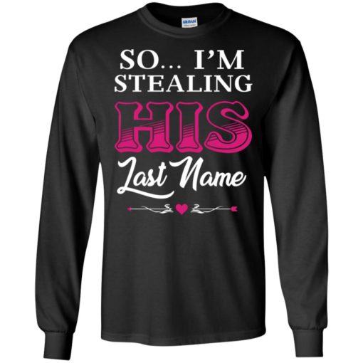 I stole her heart so i’m stealing his last name couple 2 long sleeve