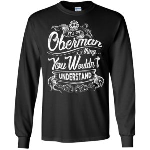 It’s an oberman thing you wouldn’t understand – custom and personalized name gifts long sleeve