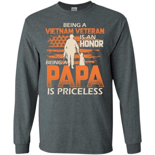 Vietnam veteran grandpa gift being vietnam veterans is honor being papa is priceless long sleeve