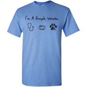 Im a simple woman i like nurse coffee and paw dog t-shirt