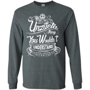 It’s an unzueta thing you wouldn’t understand – custom and personalized name gifts long sleeve