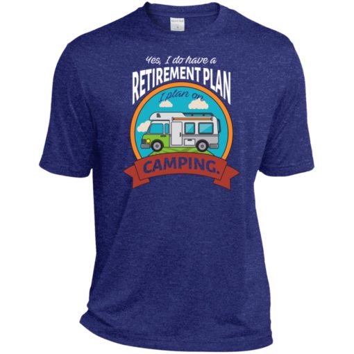 I have retirement plan i plan on camping camper gift sport tee