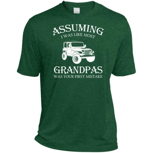 Jeep assuming i was like most grandpas was sport t-shirt