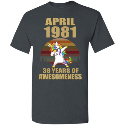 April 1981 unicorn 38 years of awesomeness retro vintage t-shirt