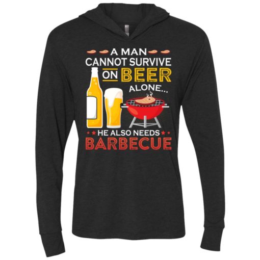 A man cannot survive on beer alone he also needs barbecue unisex hoodie