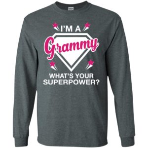 I’m grammy what is your super power gift for mother long sleeve