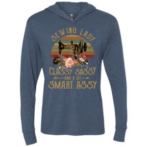 Sewing lady classy sassy and a bit smart assy unisex hoodie