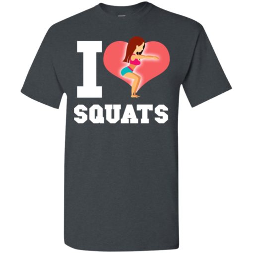 Crossfit fitness workout lover gift i love squats t-shirt
