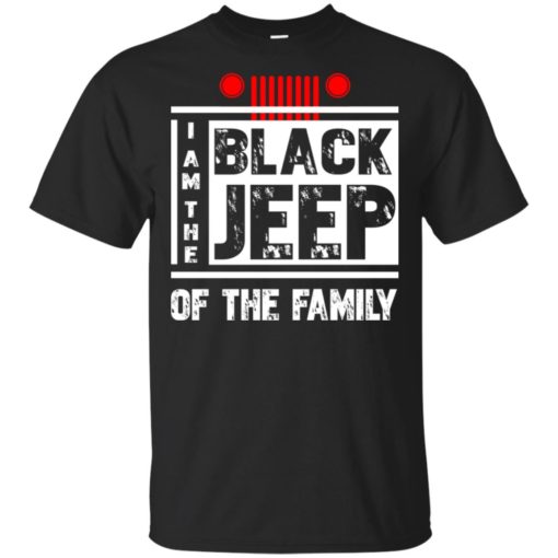 I’m the black jeep of the family t-shirt