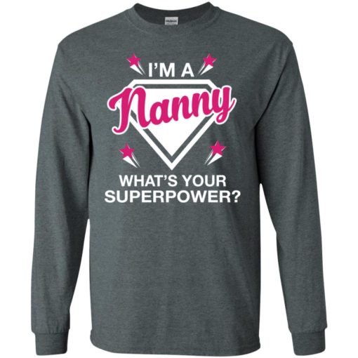 I’m nanny what is your super power gift for mother long sleeve