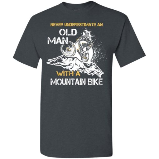 Never underestimate old man with mountain bike t-shirt
