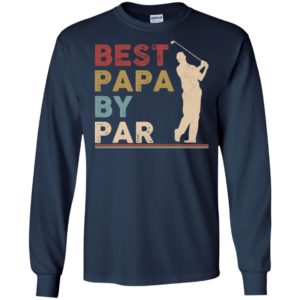 Golfing best papa by par long sleeve